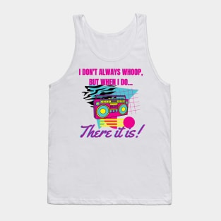 I don't always whoop Tank Top